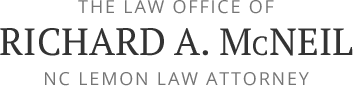 The Law Office of Richard A. McNeil | NC Lemon Law Attorney